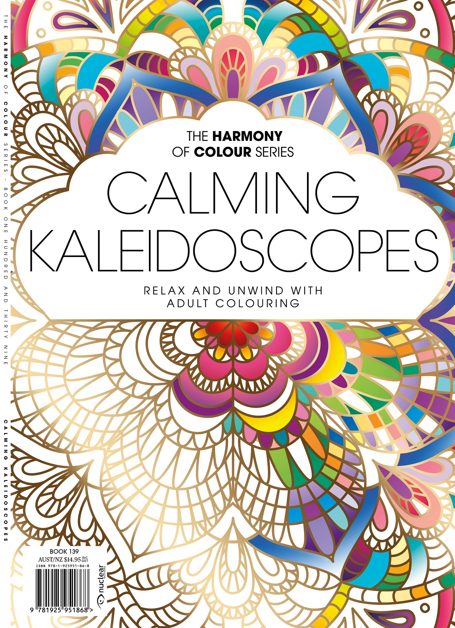 139. Harmony of Colour Book One Hundred and Thirty Nine: Calming Kaleidoscopes (PRINTABLE DIGITAL EDITION ALSO AVAILABLE!)